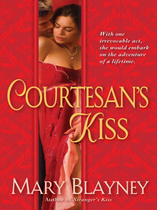 Title details for Courtesan's Kiss by Mary Blayney - Available